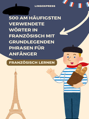 cover image of 500 Am häufigsten verwendete Wörter in Französisch mit grundlegenden Phrasen für Anfänger